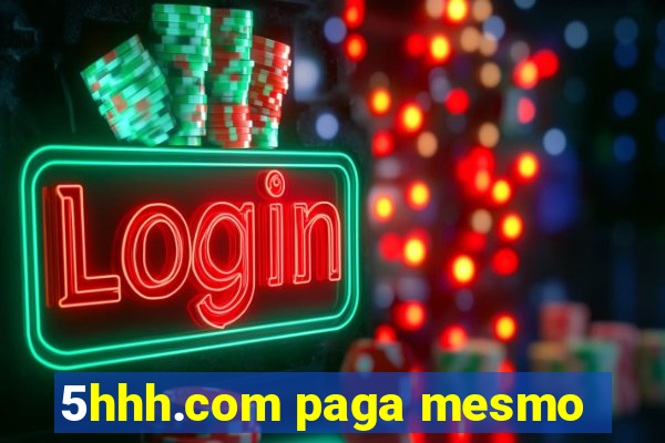 5hhh.com paga mesmo